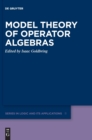 Model Theory of Operator Algebras - Book