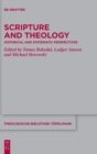 Scripture and Theology : Historical and Systematic Perspectives - Book