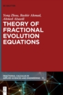 Theory of Fractional Evolution Equations - Book