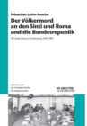 Der Volkermord an Den Sinti Und Roma Und Die Bundesrepublik : Der Lange Weg Zur Anerkennung 1949-1990 - Book