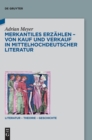 Merkantiles Erzahlen - Von Kauf und Verkauf in mittelhochdeutscher Literatur - Book