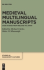 Medieval Multilingual Manuscripts : Case Studies from Ireland to Japan - Book