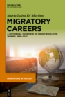 Migratory Careers : A Historical Overview of Highly Educated Women, 1960-2021 - eBook