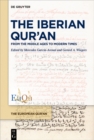 The Iberian Qur'an : From the Middle Ages to Modern Times - eBook