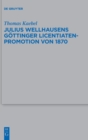 Julius Wellhausens Gottinger Licentiaten-Promotion von 1870 - Book