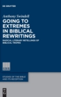 Going to Extremes in Biblical Rewritings : Radical Literary Retellings of Biblical Tropes - Book