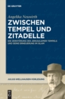 Zwischen Tempel und Zitadelle : Die Zerstorung des Jerusalemer Tempels und seine Erneuerung im Islam - Book