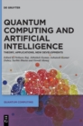Quantum Computing and Artificial Intelligence : Training Machine and Deep Learning Algorithms on Quantum Computers - Book