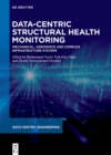 Data-Centric Structural Health Monitoring : Mechanical, Aerospace and Complex Infrastructure Systems - eBook