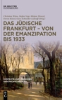Das J?dische Frankfurt - Von Der Emanzipation Bis 1933 - Book