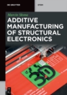 Additive Manufacturing of Structural Electronics - eBook