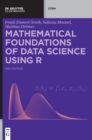 Mathematical Foundations of Data Science Using R - Book