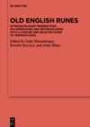Old English Runes : Interdisciplinary Perspectives on Approaches and Methodologies with a Concise and Selected Guide to Terminologies - eBook