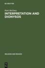 Interpretation and Dionysos : Method in the Study of a God - eBook