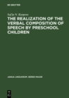 The Realization of the Verbal Composition of Speech by Preschool Children - eBook