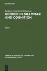 Gender in Grammar and Cognition : I: Approaches to Gender. II: Manifestations of Gender - eBook