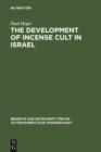 The Development of Incense Cult in Israel - eBook