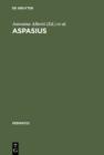 Aspasius : The Earliest Extant Commentary on Aristotle's Ethics - eBook
