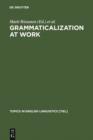 Grammaticalization at Work : Studies of Long-term Developments in English - eBook