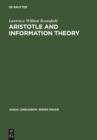 Aristotle and Information Theory : A Comparison of the Influence of Causal Assumptions on two Theories of Communication - eBook
