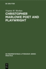 Christopher Marlowe Poet and Playwright : Studies in Poetical Method - eBook