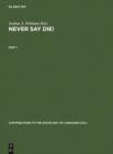 Never Say Die! : A Thousand Years of Yiddish in Jewish Life and Letters - eBook