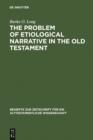 The Problem of Etiological Narrative in the Old Testament - eBook
