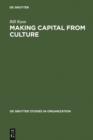 Making Capital from Culture : The Corporate Form of Capitalist Cultural Production - eBook