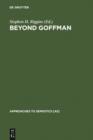 Beyond Goffman : Studies on Communication, Institution, and Social Interaction - eBook
