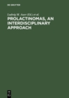Prolactinomas, An interdisciplinary approach : Proceedings of the International Symposium on Prolactinomas Graz (Austria), April 29 - May 2, 1984 - eBook