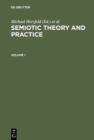 Semiotic Theory and Practice, Volume 1+2 : Proceedings of the Third International Congress of the International Association for Semiotic Studies Palermo, 1984 - eBook