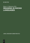 Meaning in Mayan Languages : Ethnolinguistic Studies - eBook