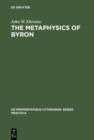 The Metaphysics of Byron : A Reading of the Plays - eBook