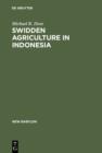 Swidden Agriculture in Indonesia : The Subsistence Strategies of the Kalimantan Kant - eBook