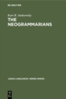 The Neogrammarians : A Re-Evaluation of their Place in the Development of Linguistic Science - eBook