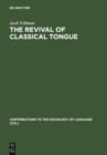 The Revival of Classical Tongue : Eliezer Ben Yehuda and the Modern Hebrew Language - eBook