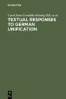 Textual Responses to German Unification : Processing Historical and Social Change in Literature and Film - eBook