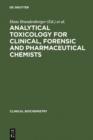 Analytical Toxicology for Clinical, Forensic and Pharmaceutical Chemists - eBook