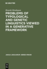 Problems of Typological and Genetic Linguistics Viewed in a Generative Framework - eBook