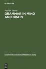 Grammar in Mind and Brain : Explorations in Cognitive Syntax - eBook