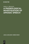 A Phonological Investigation of Aphasic Speech - eBook