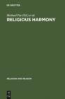 Religious Harmony : Problems, Practice, and Education. Proceedings of the Regional Conference of the International Association for the History of Religions. Yogyakarta and Semarang, Indonesia. Septemb - eBook