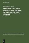 The Restricted 3-Body Problem: Plane Periodic Orbits - eBook