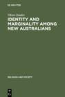 Identity and Marginality among New Australians : Religion and Ethnicity in Victoria's Slavic Baptist Community - eBook