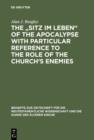 The „Sitz im Leben" of the Apocalypse with Particular Reference to the Role of the Church's Enemies - eBook