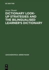 Dictionary Look-up Strategies and the Bilingualised Learner's Dictionary : A Think-aloud Study - eBook