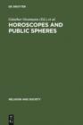 Horoscopes and Public Spheres : Essays on the History of Astrology - eBook