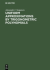 Uniform Approximations by Trigonometric Polynomials - eBook