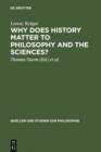 Why Does History Matter to Philosophy and the Sciences? : Selected Essays - eBook