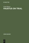 Faustus on Trial : The Origins of Johann Spies's 'Historia' in an Age of Witch Hunting - eBook